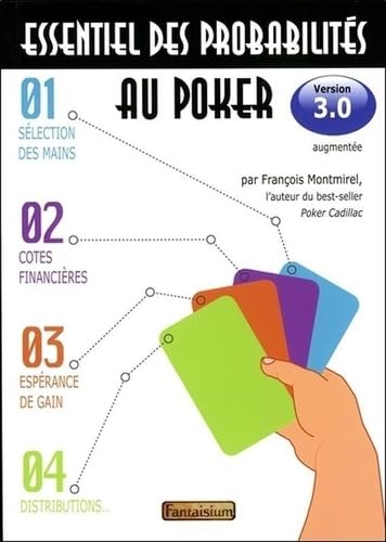 Essentiel des probabilités au poker - Version 3.0 - 3ème édition augmentée