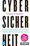 Cybersicherheit: Alles, was Unternehmen zum Schutz vor digitalen Bedrohungen wissen müssen – plus E-Book inside (ePub, pdf)