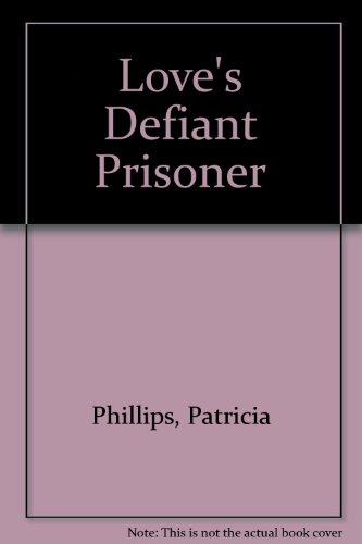 Love's Defiant Prisoner 0515043753 Book Cover