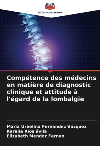 livre Compétence des médecins en matière de diagnostic clinique et attitude à l'égard de la lombalgie