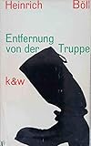 Entfernung von der Truppe - Heinrich Böll 