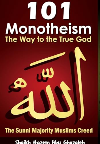 Monotheism: The Way to the One True God