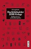  Das Schicksal der DDR-Verlage: Die Privatisierung und ihre Konsequenzen