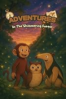 Aventures In The Shimmering Forest: A Magical STEM Journey of Friendship, Courage and Problem Solving B0F5XBS12S Book Cover
