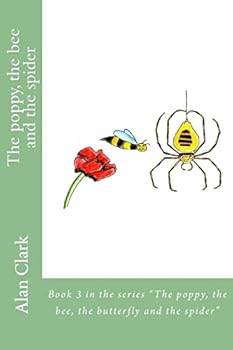 The Poppy, the Bee and the Spider: Le Coquelicot, l'Abeille Et l'Araign�e