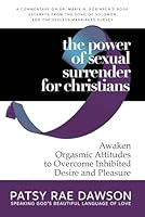 The Power of Sexual Surrender for Christians 0938855115 Book Cover
