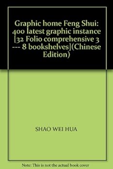 Paperback Graphic home Feng Shui: 400 latest graphic instance [32 Folio comprehensive 3 --- 8 bookshelves](Chinese Edition) Book