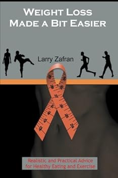 Paperback Weight Loss Made a Bit Easier: Realistic and Practical Advice for Healthy Eating and Exercise Book