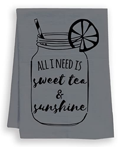 Funny/Sweet Kitchen Cloth ~ All I Need Is Sweet Tea & Sunshine ~ Gray #TOP17