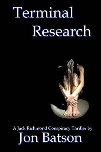 Terminal Research (Jack Richmond Conspiracy Thriller)