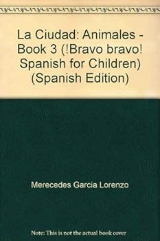 Hardcover La Ciudad: Animales - Book 3 (!Bravo bravo! Spanish for Children) (Spanish Edition) [Spanish] Book