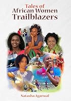 TALES OF AFRICAN WOMEN TRAILBLAZERS B0D9R597TF Book Cover
