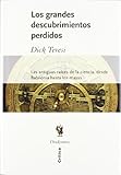 Los grandes descubrimientos perdidos: Las antiguas raíces de la ciencia, desde Babilonia hasta los mayas: 1 (Drakontos)
