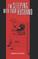 I'm Sleeping with your Husband 1419620770 Book Cover