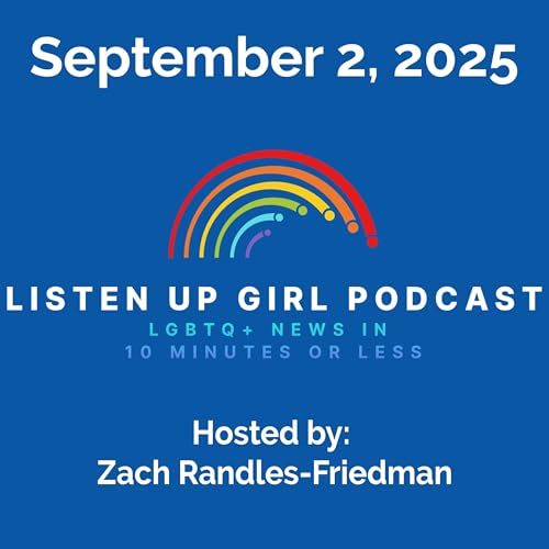 Episode 71: September 2, 2025 LGBTQ+ News cover art