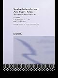 Service Industries and Asia Pacific Cities: New Development Trajectories (Routledge Studies in the Growth Economies of Asia Book 57) (English Edition)