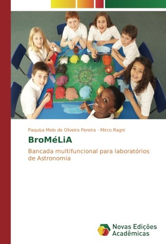 BroMéLiA: Bancada multifuncional para laboratórios de Astronomia