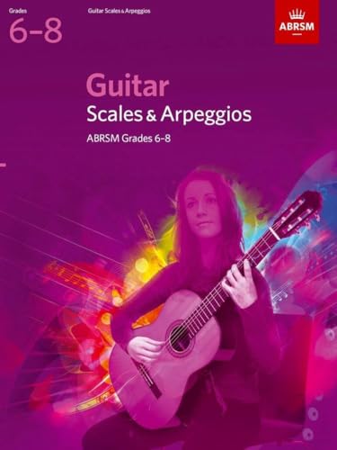 Guitar Scales And Arpeggios, Grades 6-8 (Abrsm Scales & Arpeggios)