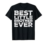 Best Little Brother Ever T-Shirt T-Shirt