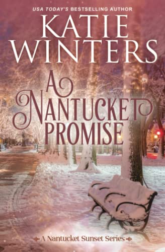 A Nantucket Promise (A Nantucket Sunset Series)