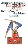  Die Zeichen Gottes: Die religiöse Welt des Islam