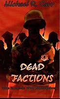 Dead Factions: The Zombie War Narratives 1478304855 Book Cover