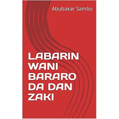 LABARIN WANI BARARO DA DAN ZAKI