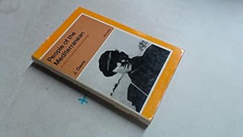 People of the Mediterranean: An Essay in Comparative Social Anthropology (Library of man)