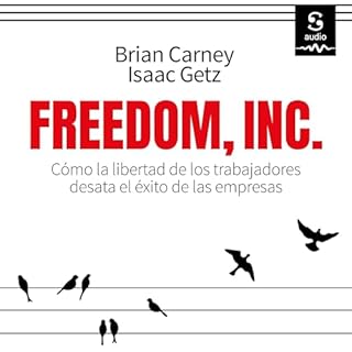 Freedom Inc. Audiolibro Por Brian M. Carney, Isaac Getz arte de portada