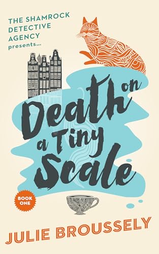 Death On A Tiny Scale (The Shamrock Detective Agency Presents Book 1)