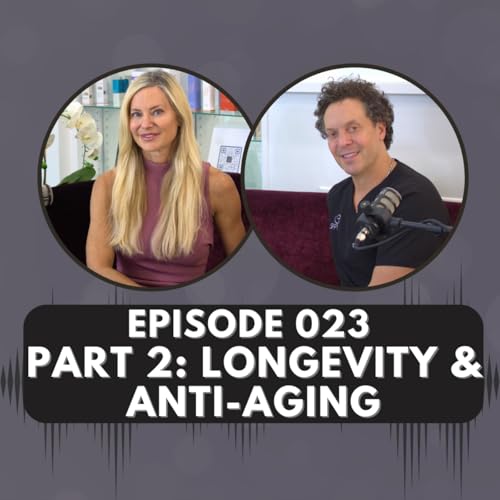 Episode 022 | Part 2: Longevity & Anti-Aging cover art