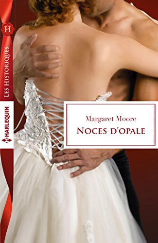 Télécharger Noces d'opale (Les Historiques) Livre eBook France