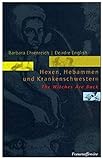  Hexen, Hebammen und Krankenschwestern: The Witches Are Back. Im Anh.: \'Hebammen in Santa Cruz verhaftet\' v. Jackie Christeve