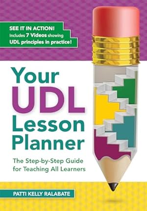 Book cover Your UDL Lesson Planner: The Step-by-Step Guide for Teaching all Learners