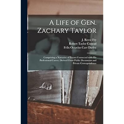 A Life of Gen. Zachary Taylor