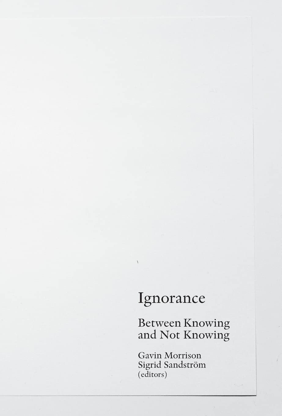 Ignorance: Between Knowing and Not Knowing