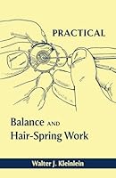 Practical Balance and Hair-Spring Work B0CRK1LQNV Book Cover