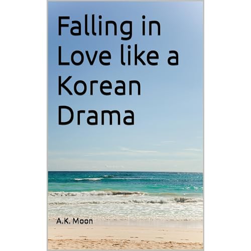 Falling in Love like a Korean Drama Audiobook By A.K. Moon cover art
