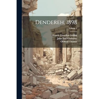 Dendereh, 1898; Volume 1