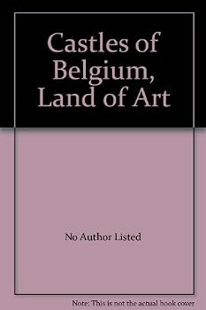 Hardcover Castles of Belgium, Land of Art Book