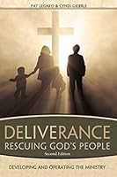 Deliverance Rescuing God's People: Developing and Operating the Ministry 1520544855 Book Cover