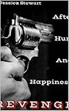  After Hurt and Happiness Revenge (English Edition)