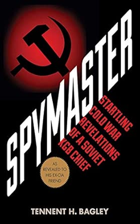 Spymaster: Startling Cold War Revelations of a Soviet KGB Chief Spymaster: Startling Cold War Revelations of a Soviet KGB Chief book cover