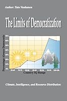 The Limits of Democratization: Climate, Intelligence, and Resource Distribution 1593680325 Book Cover