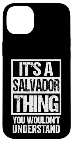 It's A Salvador Thing You Wouldn't Understand - First Name スマホケース iPhone 14 Plus 用