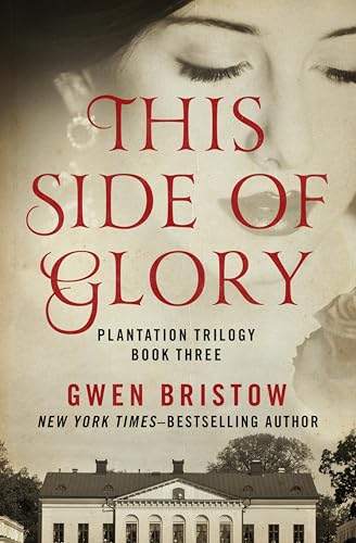 This Side of Glory (Plantation Trilogy Book 3)