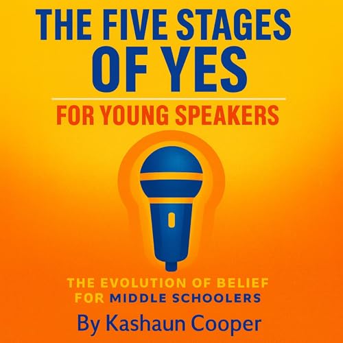 The Five Stages of Yes for Young Speakers cover art