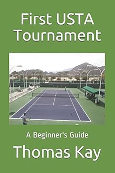 Paperback First USTA Tournament: A Beginner's Guide Book