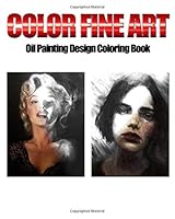 Color Fin Art : Oil Painting Design Coloring Book 1657887049 Book Cover