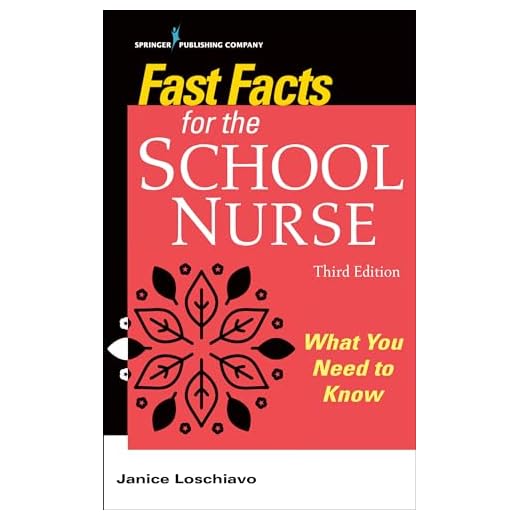 Fast Facts for the School Nurse, Third Edition: What You Need to Know